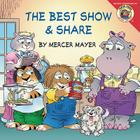 Little Critter: The Best Show & Share By Mercer Mayer, Mercer Mayer (Illustrator) Cover Image
