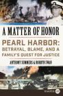A Matter of Honor: Pearl Harbor: Betrayal, Blame, and a Family's Quest for Justice Cover Image