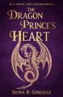 The Dragon Prince's Heart: An A Thieving Curse Companion Novella Cover Image