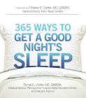 365 Ways to Get a Good Night's Sleep By Ronald L. Kotler, Maryann Karinch, Charles R. Cantor (Foreword by) Cover Image