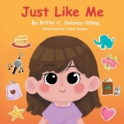 Just Like Me By Brittni C. Delaney Odang, Endra Andoyo (Illustrator) Cover Image