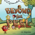 Beyond the Peel: A Fruit Story for Teaching Children to Value Inner Qualities over Surface Judgments Cover Image