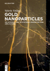 Gold Nanoparticles: An Introduction to Synthesis, Properties and Applications Cover Image