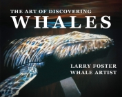 The Art of Discovering Whales By Larry Foster Cover Image