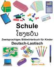 Deutsch-Laotisch Schule Zweisprachiges Bildwörterbuch für Kinder By Suzanne Carlson (Illustrator), Richard Carlson Jr Cover Image
