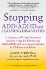 Stopping ADD/ADHD and Learning Disabilities: A Unique and Proven Treatment without Drugs for Eliminating ADD/ADHD and Learning Disabilities in Childre Cover Image