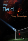 The Field By Tracy Richardson Cover Image