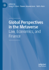 Global Perspectives in the Metaverse: Law, Economics, and Finance Cover Image