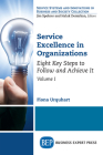 Service Excellence in Organizations, Volume I: Eight Key Steps to Follow and Achieve It By Fiona Urquhart Cover Image