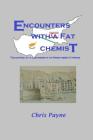 Encounters with a Fat Chemist: Teaching at a University in Northern Cyprus By Chris Payne Cover Image