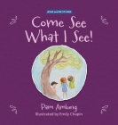 Come See What I See! Cover Image