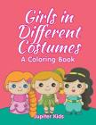 Girls in Different Costumes (A Coloring Book) Cover Image