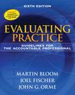 Evaluating Practice: Guidelines for the Accountable Professional [With CDROM] Cover Image