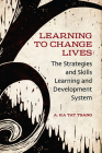 Learning to Change Lives: The Strategies and Skills Learning and Development System Cover Image