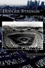 Dodger Stadium By Mark Langill Cover Image