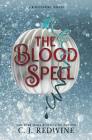 The Blood Spell (Ravenspire #4) By C. J. Redwine Cover Image