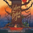 Lalani of the Distant Sea By Erin Entrada Kelly, Lulu Lam (Read by) Cover Image