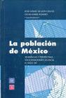 La Poblacion de Mexico. Tendencias y Perspectivas Sociodemograficas Hacia El Siglo XXI (Libros de Texto) Cover Image