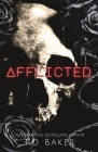 Afflicted By Rd Baker Cover Image