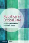 Nutrition in Critical Care By Peter Faber (Editor), Mario Siervo (Editor) Cover Image