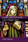 Gender and Text in the Later Middle Ages By Jane Chance (Editor) Cover Image