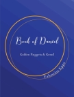 The Book of Daniel: Golden Nuggets & Gems!: The Book of Daniel By Valentina Epps Cover Image