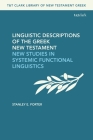 Linguistic Descriptions of the Greek New Testament: New Studies in Systemic Functional Linguistics By Stanley E. Porter Cover Image