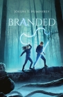 Branded (Forgotten #1) By Joseph T. Humphrey Cover Image