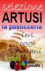 SELEZIONE ARTUSI - La Pasticceria: ieri, oggi e domani Cover Image