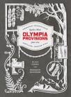 Olympia Provisions: Cured Meats and Tales from an American Charcuterie [A Cookbook] By Elias Cairo, Meredith Erickson Cover Image