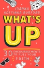 What's Up!: 30 Encouragements to Look Towards Jesus By Joanna Adeyinka-Burford Cover Image