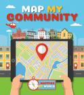 Map My Community By Harriet Brundle Cover Image