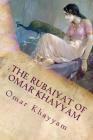 The Rubaiyat of Omar Khayyam By Edward Fitzgerald (Translator), Omar Khayyam Cover Image