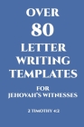 Over 80 Letter Writing Templates for Jehovah's Witnesses: JW Gift Idea By Julie Parks Cover Image