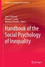 Handbook of the Social Psychology of Inequality (Handbooks of Sociology and Social Research) By Jane D. McLeod (Editor), Edward J. Lawler (Editor), Michael Schwalbe (Editor) Cover Image