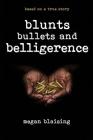 Blunts, Bullets, and Belligerence: A Memoir Remembering the Students America Forgot By Megan Blaising, Aisha Musa (Editor) Cover Image