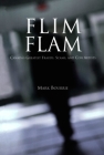 Flim Flam: Canada's Greatest Frauds, Scams, and Con Artists By Mark Bourrie Cover Image