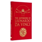 The Notebooks of Leonardo Da Vinci: Selected Extracts from the Writings of the Renaissance Genius By Edward McCurdy, Leonardo Da Vinci Cover Image