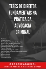Teses de Direitos Fundamentais na Prática da Advocacia Criminal By Cristiane Dupret, Ulisses Pessôa Cover Image