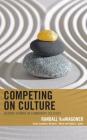 Competing on Culture: Driving Change in Community Colleges By Randall Vanwagoner, Debbie L. Sydow (Editor), Richard L. Alfred (Editor) Cover Image