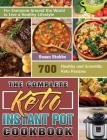 The Complete Keto Instant Pot Cookbook: 700 Healthy and Scientific Keto Recipes for Everyone Around the World to Live a Healthy Lifestyle By Susan Stubbs Cover Image