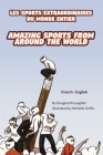 Amazing Sports from Around the World (French-English): Les Sports Extraordinaires Du Monde Entier By Douglas McLaughlin, Michelle Griffis (Illustrator), Marine Rocamora (Translator) Cover Image
