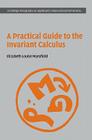 A Practical Guide to the Invariant Calculus (Cambridge Monographs on Applied and Computational Mathematic #26) By Elizabeth Louise Mansfield Cover Image
