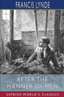 After the Manner of Men (Esprios Classics): Illustrated by Arthur E. Becher By Francis Lynde Cover Image
