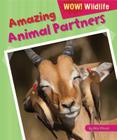 Amazing Animal Partners (Wow! Wildlife) By Alix Wood Cover Image