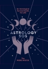 Astrology SOS: An astrological survival guide to life By The Woke Mystix Cover Image