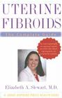 Uterine Fibroids: The Complete Guide (Johns Hopkins Press Health Books) Cover Image