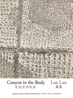 Canyon in the Body (Jintian) By Lan Lan, Fiona Sze-Lorrain (Translator) Cover Image