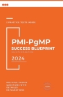 PMI-PgMP Success Blueprint: Q&A with Explanations Cover Image