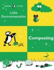 Puffin Little Environmentalist: Composting Cover Image